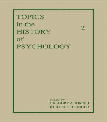 Topics in the History of Psychology : Volume II
