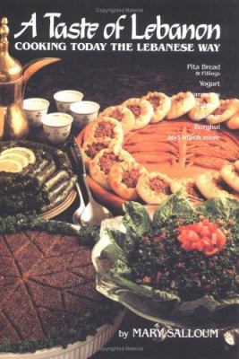 A Taste of Lebanon : Cooking Today the Lebanese Way
