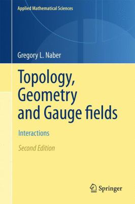 Topology, Geometry and Gauge Fields : Interactions