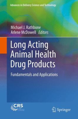 Long Acting Animal Health Drug Products : Fundamentals and Applications