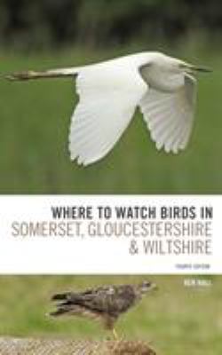 Where to Watch Birds in Somerset, Gloucestershire and Wiltshire