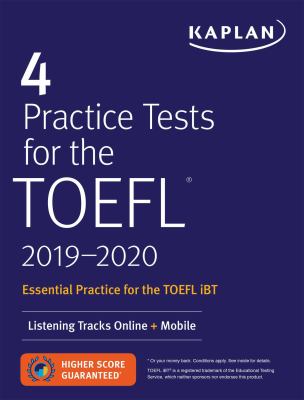 4 Practice Tests for the TOEFL 2019-2020 : Online + Audio
