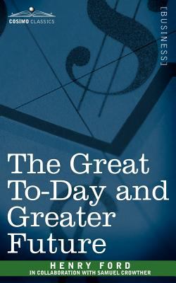 The Great to-Day and Greater Future