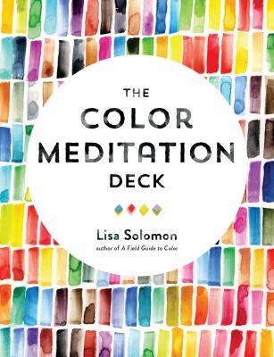 The Color Meditation Deck : 500+ Prompts to Explore Watercolor and Spark Your Creativity