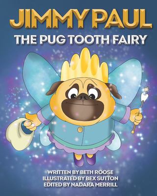 Jimmy Paul the Tooth Fairy