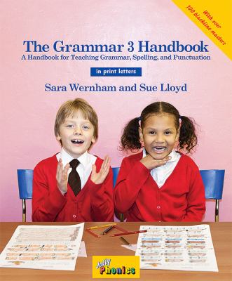 The Grammar 3 : A Handbook for Teaching Grammar, Spelling and Punctuation