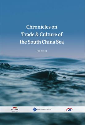 Chronicles on Trade and Culture of the South China Sea