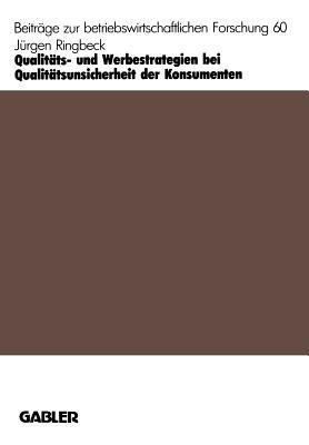 Qualitäts- und Werbestrategien Bei Qualitätsunsicherheit der Konsumenten