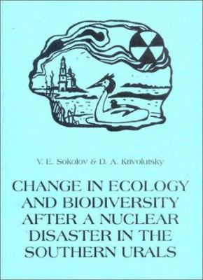 Change in Ecology and Biodiversity after a Nuclear Disaster in the Southern Urals