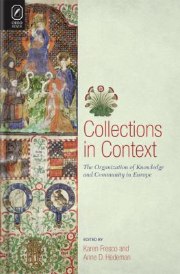 Collections in Context : The Organization of Knowledge and Community in Europe