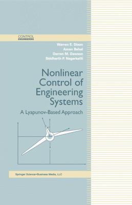 Nonlinear Control of Engineering Systems : A Lyapunov-Based Approach