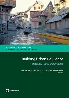 Building Urban Resilience : Principles, Tools, and Practice