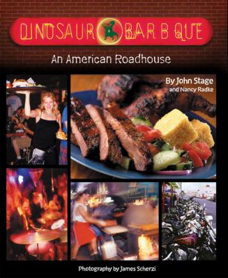 Dinosaur Bar-B-Que : An American Roadhouse [a Cookbook]