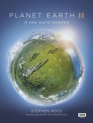 Planet Earth II : A New World Revealed
