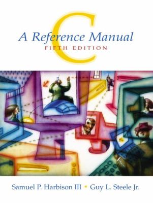 C: a Reference Manual