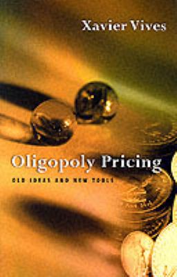 Oligopoly Pricing : Old Ideas and New Tools
