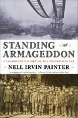 Standing at Armageddon : A Grassroots Histroy of the Progressive Era