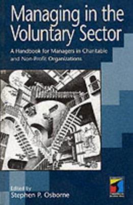 Managing in the Voluntary Sector : A Handbook for Managers in Non-Profit Organizations