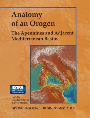 Anatomy of an Orogen : The Apennines and Adjacent Mediterranean Basins