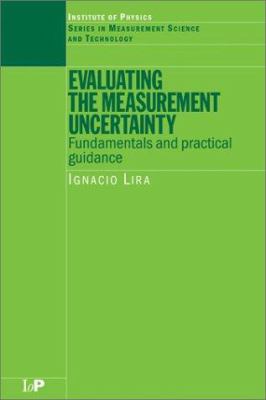Evaluating the Measurement Uncertainty : Fundamentals and Practical Guidance