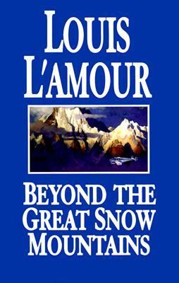 Beyond the Great Snow Mountains