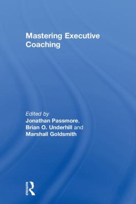 Mastering Executive Coaching