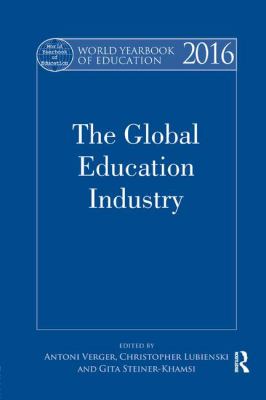 World Yearbook of Education 2016 : The Global Education Industry
