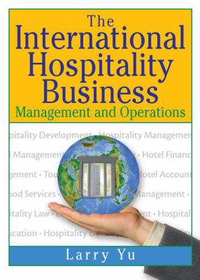 The International Hospitality Business : Management and Operations