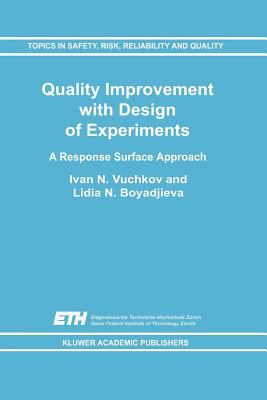 Quality Improvement with Design of Experiments : A Response Surface Approach