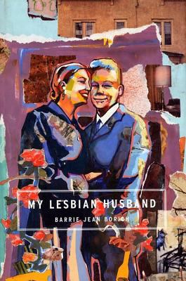 My Lesbian Husband : Landscapes of a Marriage