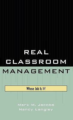 Real Classroom Management : Whose Job Is It?