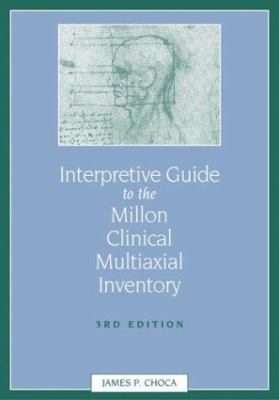 Interpretive Guide to the Millon Clinical Multiaxial Inventory