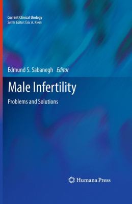 Male Infertility : Problems and Solutions