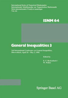 General Inequalities 3 : 3rd International Conference on General Inequalities, Oberwolfach, April 26 - May 2 1981