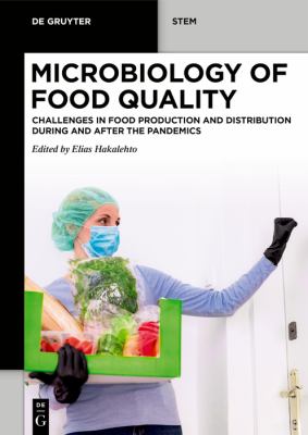 Microbiology of Food Quality : Challenges in Food Production and Distribution During and after the Pandemics