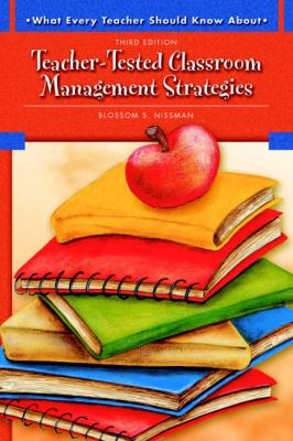 What Every Teacher Should Know about Teacher-Tested Classroom Management Strategies