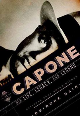 Al Capone : His Life, Legacy, and Legend
