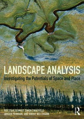 Landscape Analysis : Investigating the Potentials of Space and Place