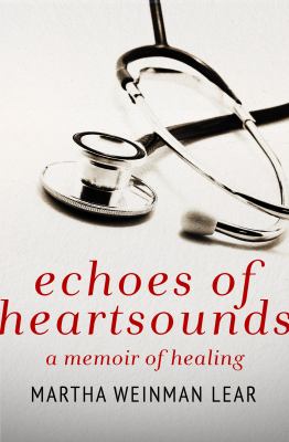 Echoes of Heartsounds : A Memoir of Healing