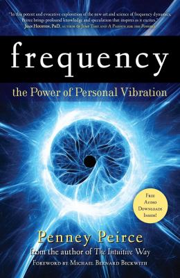 Frequency : The Power of Personal Vibration