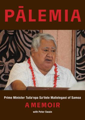 Palemia : Prime Minister Tuila'epa Sa'ilele Malielegaoi of Samoa