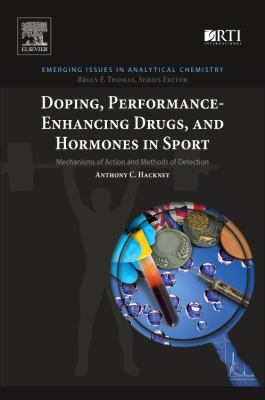 Doping, Performance Enhancing Drugs, and Hormones in Sport : Mechanisms of Action and Methods of Detection