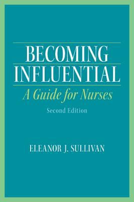 Becoming Influential: a Guide for Nurses
