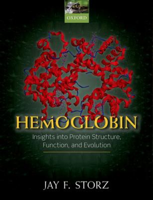 Hemoglobin : Insights into Protein Structure, Function, and Evolution