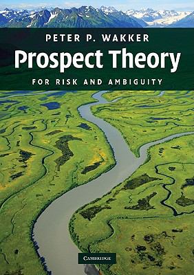 Prospect Theory : For Risk and Ambiguity