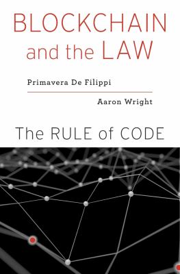 Blockchain and the Law : The Rule of Code