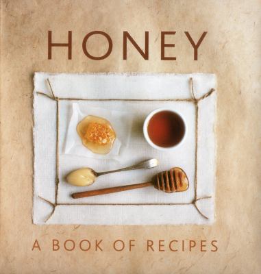 Honey : A Book of Recipes