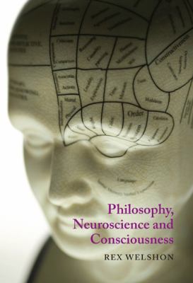 Philosophy, Neuroscience and Consciousness : An Introduction