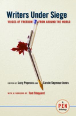 Writers under Siege : Voices of Freedom from Around the World
