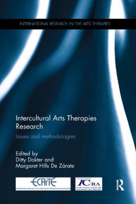 Intercultural Arts Therapies Research : Issues and Methodologies
